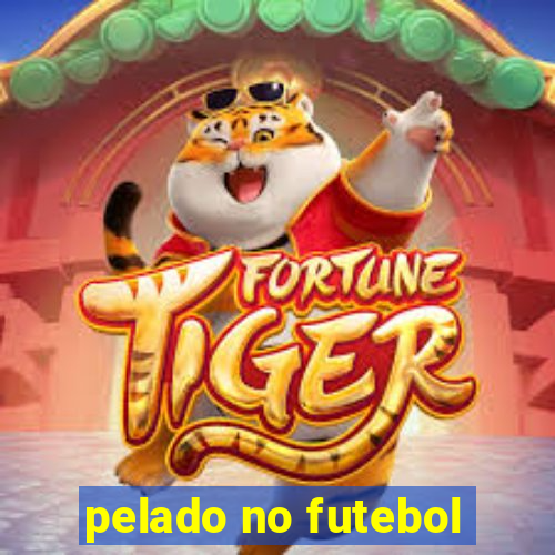 pelado no futebol